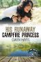 [Camp Firefly Falls 08] • His Runaway Campfire Princess (Camp Firefly Falls)